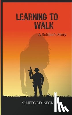 Beck - Learning To Walk - A Soldier's Story