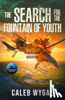 Wygal, Caleb - The Search for the Fountain of Youth