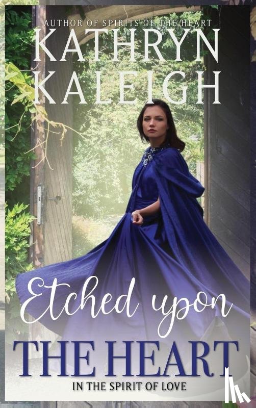 Kaleigh, Kathryn - Etched Upon the Heart