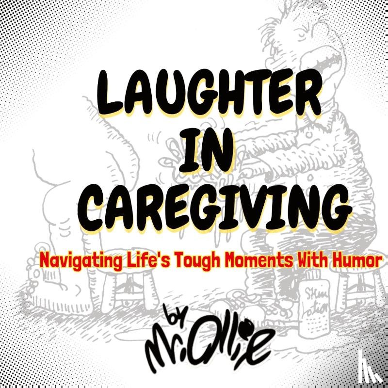 Ollie - Laughter in Caregiving