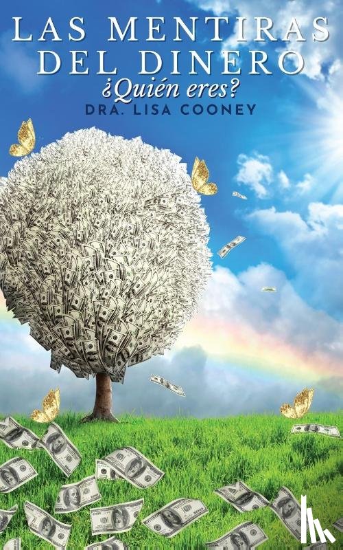 Cooney, Dra. Lisa - Las Mentiras Del Dinero
