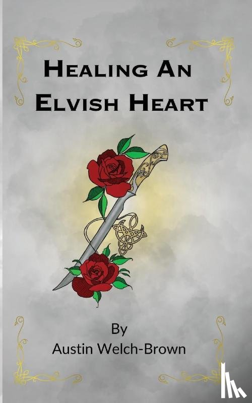 Welch-Brown, Austin - Healing an Elvish Heart