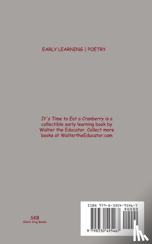 Walter the Educator - It's Time to Eat a Cranberry