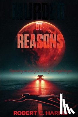 Harris, Robert C - Murder by Reasons
