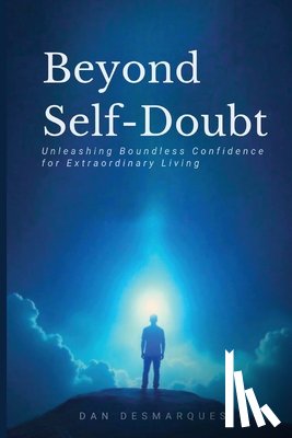 Desmarques, Dan - Beyond Self-Doubt