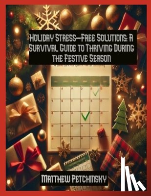Petchinsky, Matthew - Holiday Stress-Free Solutions