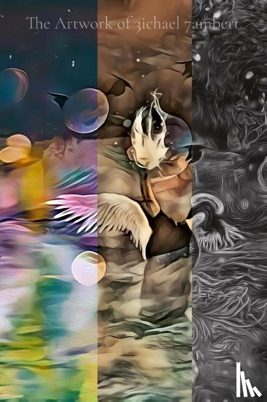 Lambert, Michael Andrew - The Artwork of 3ichael 7ambert