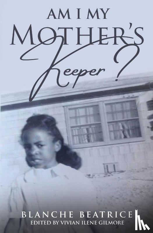 Beatrice, Blanche - Am I My Mother's Keeper?
