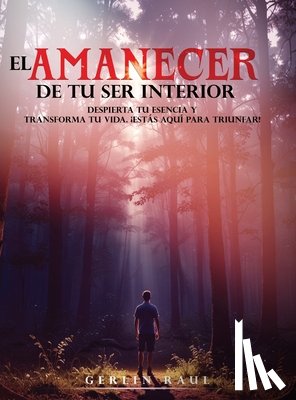 Raul, Gerlin - Raul, G: AMANECER DE TU SER INTERIOR
