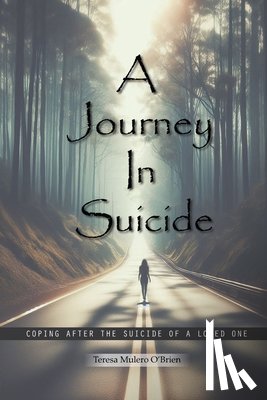 Mulero O'Brien, Teresa - A Journey in Suicide