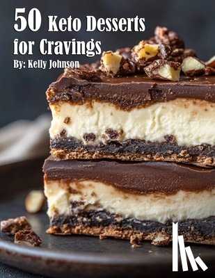 Johnson, Kelly - 50 Keto Desserts for Cravings