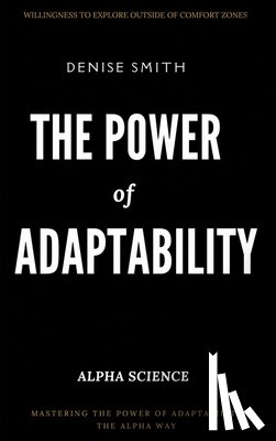Smith, Denise - THE POWER of ADAPTABILITY