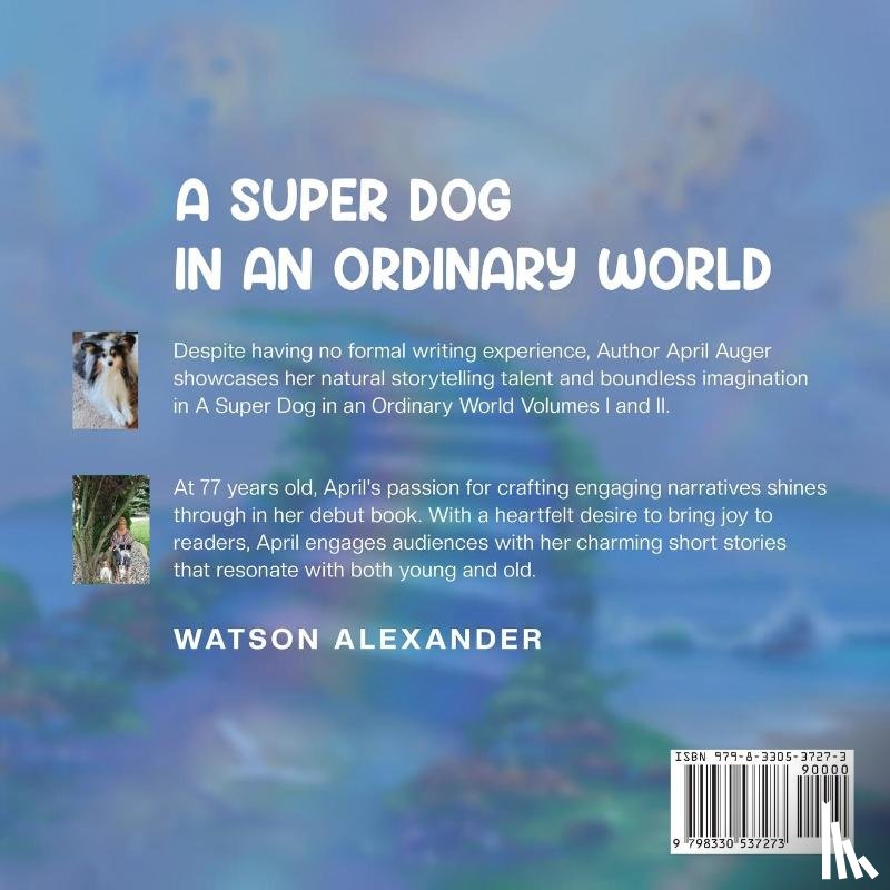 A Auger, April - A SUPER DOG IN AN ORDINARY WORLD