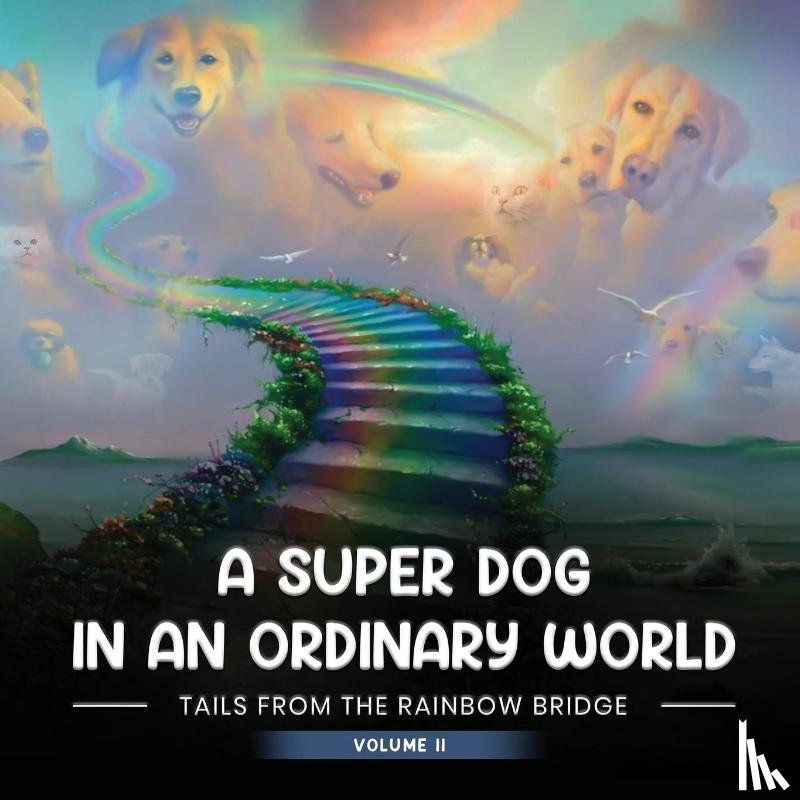 A Auger, April - A SUPER DOG IN AN ORDINARY WORLD