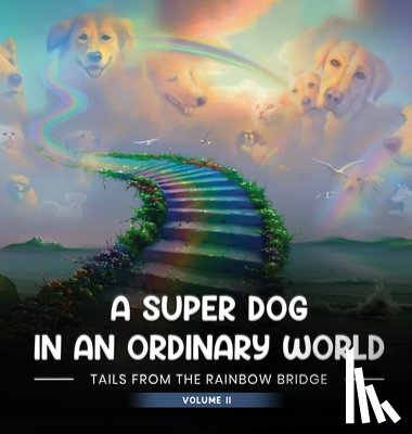 A Auger, April - A SUPER DOG IN AN ORDINARY WORLD