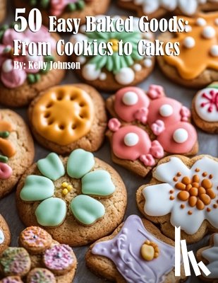 Johnson, Kelly - 50 Easy Baked Goods