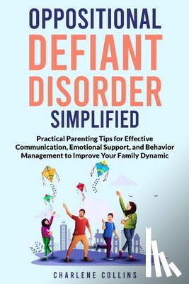 Collins, Charlene - OPPOSITIONAL DEFIANT DISORDER SIMPLIFIED