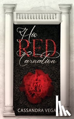 Vega, Cassandra - His Red Carnation