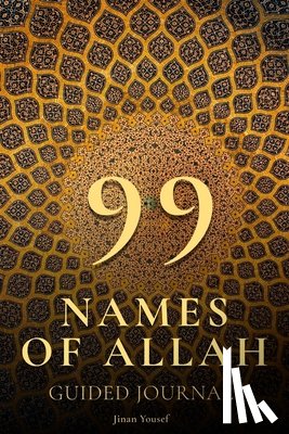 Yousef, Jinan - 99 Names of Allah - Guided Journal - Asma Ul Husna
