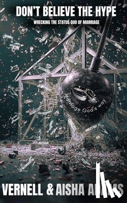 Adams, Vernell, Adams, Aisha - Don't Believe The Hype