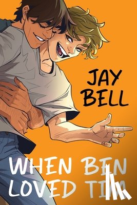 Bell, Jay - When Ben Loved Tim