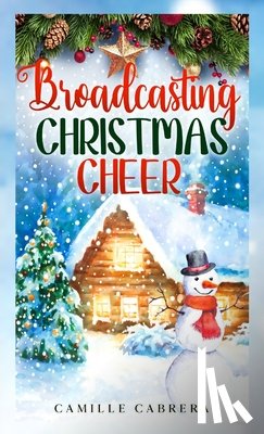 Cabrera, Camille - Broadcasting Christmas Cheer