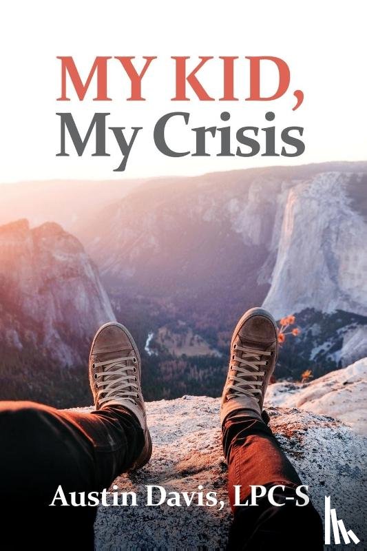 Davis, Austin - MY KID, MY CRISIS