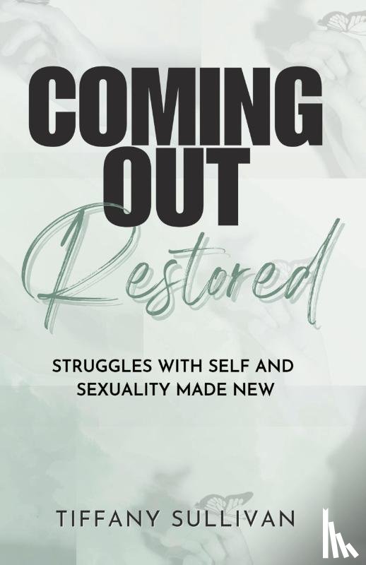 Sullivan, Tiffany - Coming Out Restored