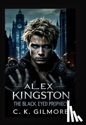 Gilmore, C. K. - The Black Eyed Prophecy
