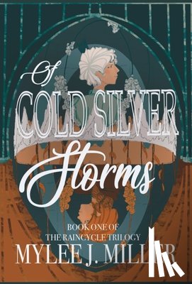 Miller, Mylee J. - Of Cold, Silver Storms