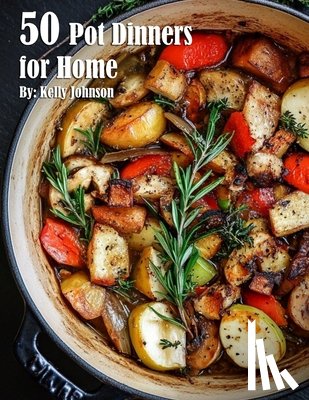 Johnson, Kelly - 50 Pot Dinners for Home