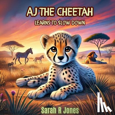 Jones, Sarah R - AJ the Cheetah