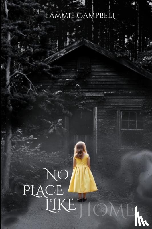 Campbell, Tammie - No Place Like Home
