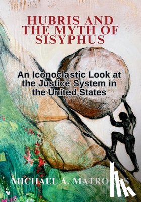 Matrozos, Michael A. - Hubris and the Myth of Sisyphus