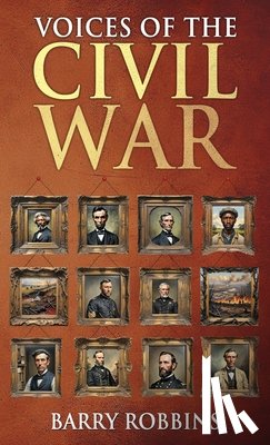 Robbins, Barry - Voices of the Civil War
