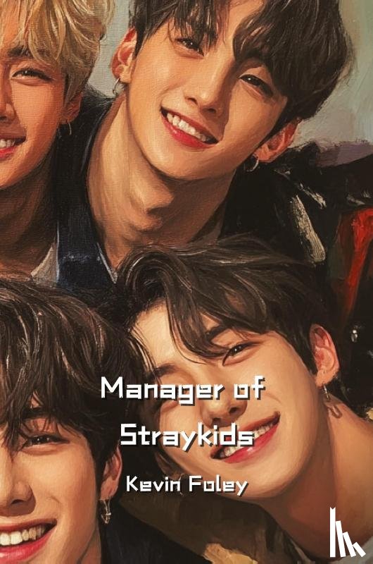 Foley, Kevin - Manager of Straykids