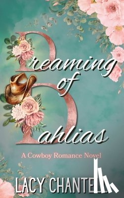 Chantell, Lacy - Dreaming of Dahlias