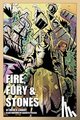 Lenhart, Drew D - Fire, Fury & Stones