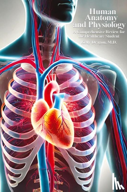 Dragon, Kelly - HUMAN ANATOMY AND PHYSIOLOGY