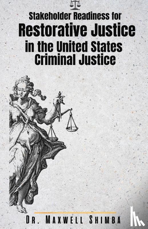 Shimba - Stakeholder Readiness for Restorative Justice in the U.S. Criminal Justice System