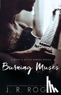 Rogue, J. R. - Burning Muses