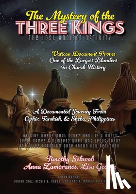 Schwab, Timothy Jay, Zamoranos, Anna, George, Lisa - The Mystery of the Three Kings
