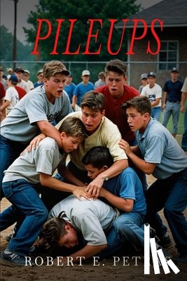 Sr, Robert E. Petras - PILEUPS