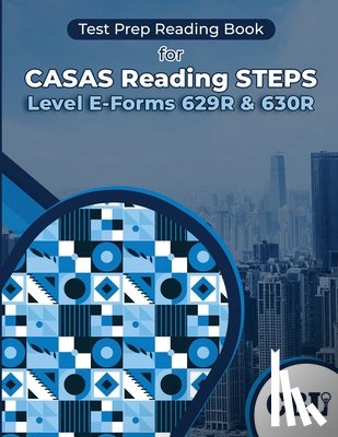 Coaching For Better Learning - Test Prep Reading Book for CASAS Reading STEPS Level E-Forms 629R & 630R