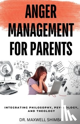 Shimba, Maxwell - Anger Management for Parents