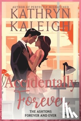 Kaleigh, Kathryn - Accidentally Forever