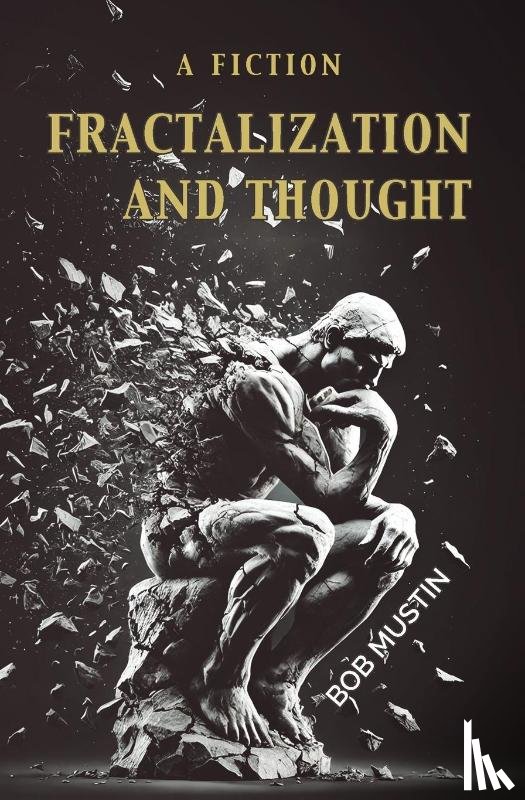Mustin, Bob - Fractalization and Thought