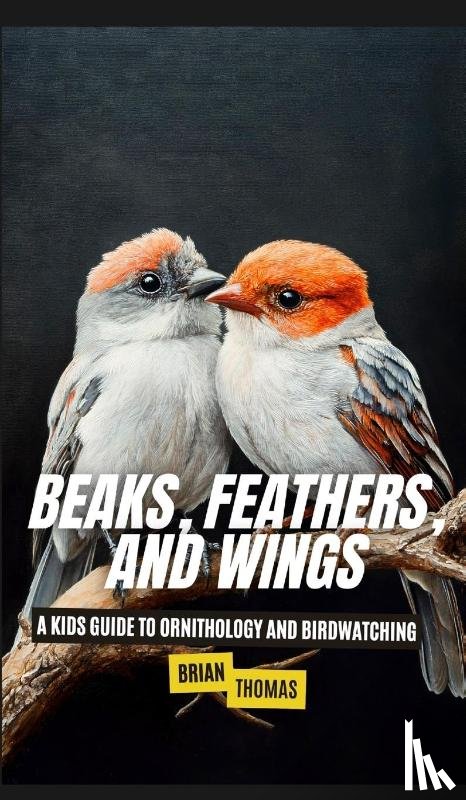 Thomas, Brian - Beaks, Feathers, and Wings