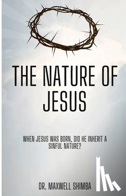 Shimba, Maxwell - The Nature of Jesus