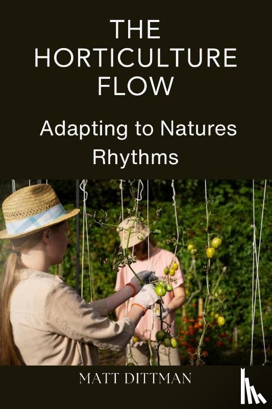 Dittman, Matt - The Horticulture Flow